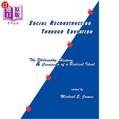 海外直订Social Reconstruction Through Education: The Philosophy, History, and Curricula  通过教育重建社会:激进思想