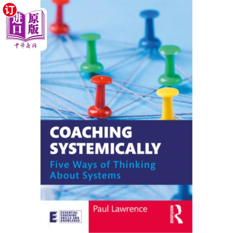 海外直订Coaching Systemically: Five Ways of Thinking about Systems 系统指导:思考系统的五种方式
