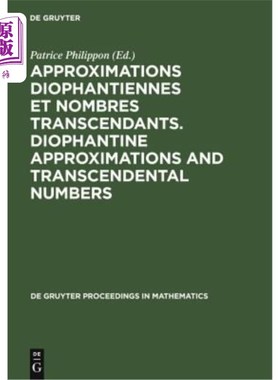 海外直订Approximations Diophantiennes Et Nombres Transcendants. Diophantine Approximatio 丢番图近似和超越数。丢番图