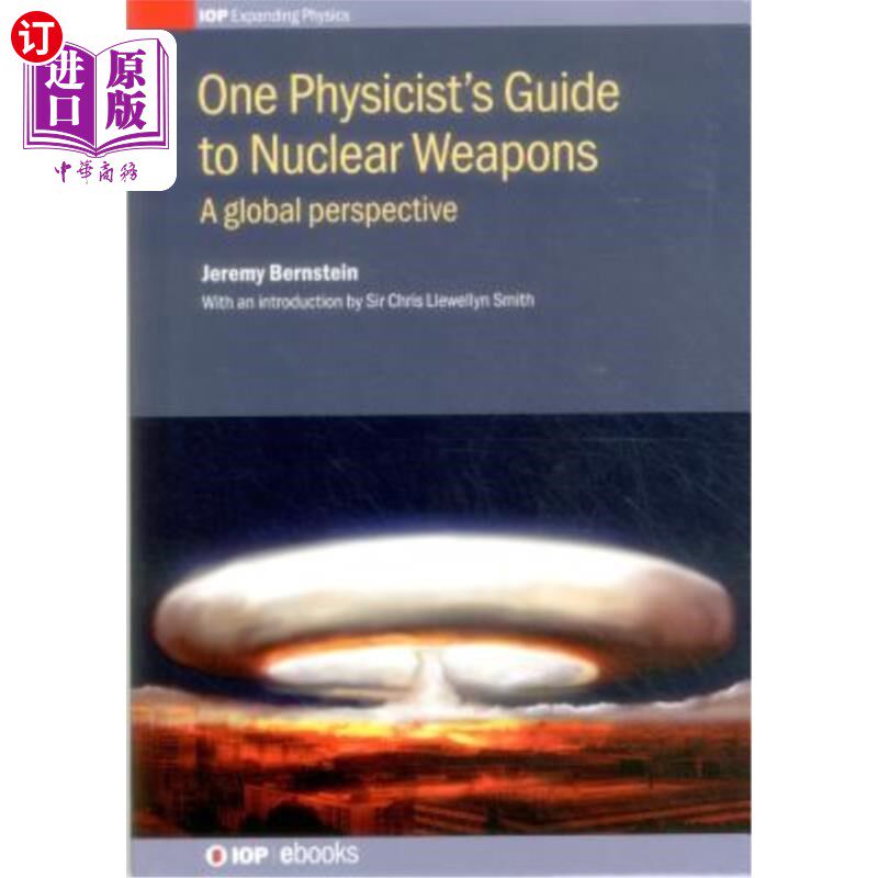 海外直订One Physicist's Guide to Nuclear Weapons: A global perspective 一位物理学家的核武器指南:全球视角