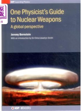 海外直订One Physicist's Guide to Nuclear Weapons: A global perspective 一位物理学家的核武器指南:全球视角