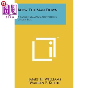 the Yankee 海外直订Blow Adventures 击倒这个人：一个洋基水手 Down Sail Man 航海冒险 Under Seaman