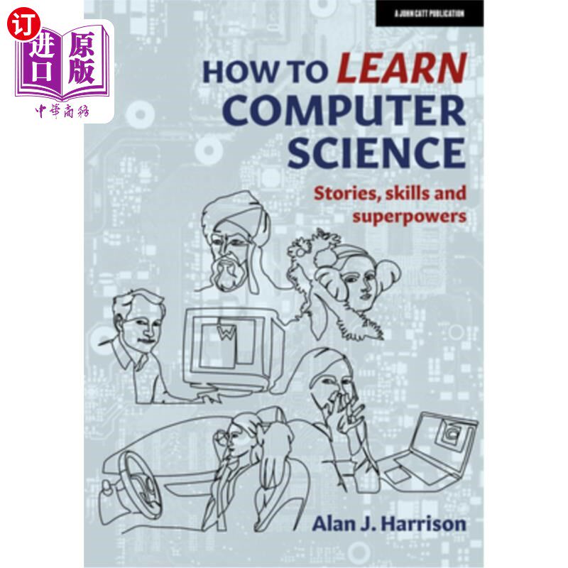 海外直订How to Learn Computer Science: Stories, Skills, and Superpowers 如何学习计算机科学:故事、技能和超能力