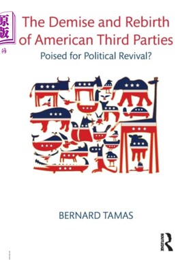海外直订Demise and Rebirth of American Third Parties 美国第三党的消亡与重生