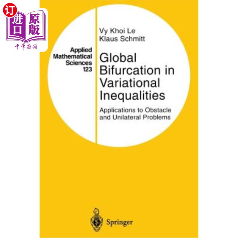 海外直订Global Bifurcation in Variational Inequalities: Applications to Obstacle and Uni 变分不等式中的全局分歧：障