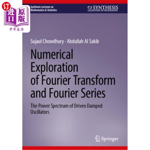 海外直订Numerical Exploration of Fourier Transform and Fourier Series: The Power Spectru 傅立叶变换和傅立叶级数的数