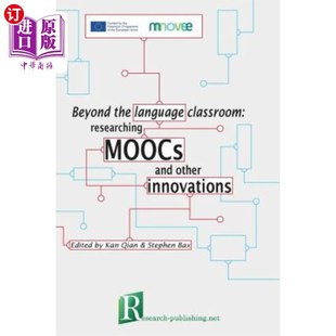 and 研究mooc和其他创新 language 语言课堂之外 innovations other MOOCs researching classroom the 海外直订Beyond