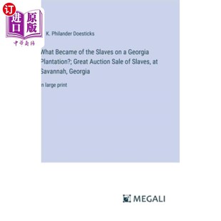 the 奴隶 乔治亚州一个种植园里 Plantation?; Became Great Slaves Sale 海外直订What Auction Georgia