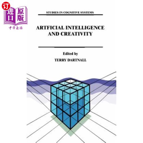 海外直订Artificial Intelligence and Creativity: An Interdisciplinary Approach 人工智能与创造力：一种跨学科的研究方法