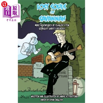 海外直订Lost Souls of Savannah: More Adventures of Flagler's Few, Ghost Hunters 萨凡纳的迷失灵魂，第二卷：弗拉格勒