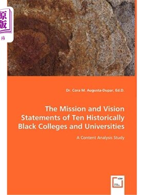 海外直订The Mission and Vision Statements of Ten Historically Black Colleges and Univers 十所历史上的黑人学院和大学