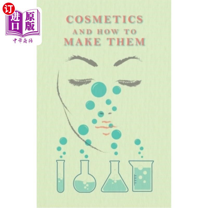 海外直订医药图书Cosmetics And How To Make Them 化妆品及其制作方法