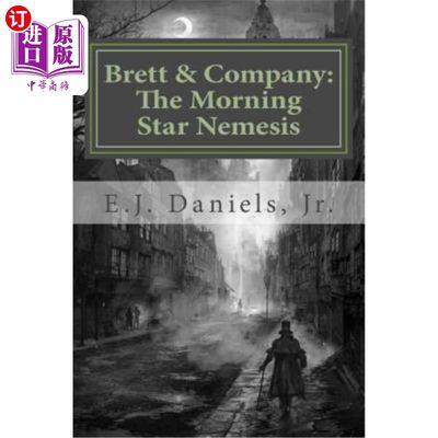 海外直订Brett and Company: The Morning Star Nemesis 布雷特和他的伙伴:晨星的宿敌