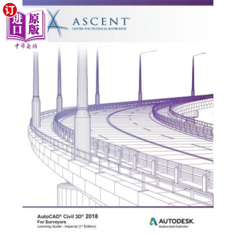 海外直订AutoCAD Civil 3D 2018 For Surveyors - Imperial: Autodesk Authorized Publisher AutoCAD Civil