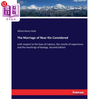 海外直订The Marriage of Near Kin Considered: with respect to the laws of nations, the re 近亲婚姻:考虑到国家的法律