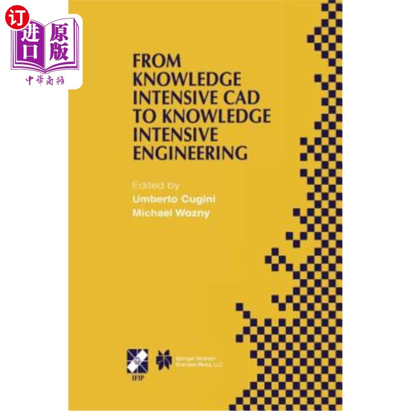 海外直订From Knowledge Intensive CAD to Knowledge Intensive Engineering: Ifip Tc5 Wg5.2. 从知识密集型CAD到知识密集