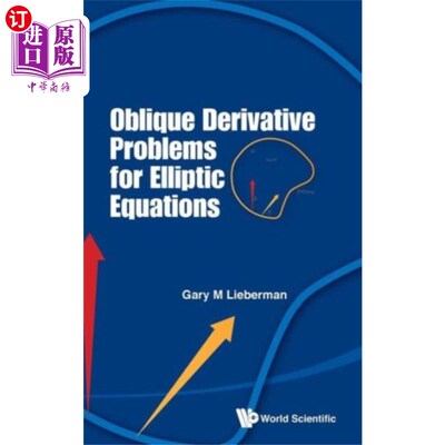 海外直订Oblique Derivative Problems For Elliptic Equatio... 椭圆方程的斜导数问题