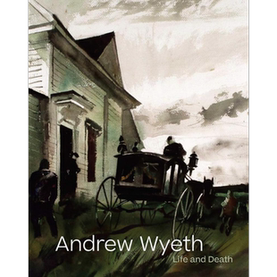 Andrew Wyeth: Life and Death 进口艺术 安德鲁怀斯:生与死【中商原版】
