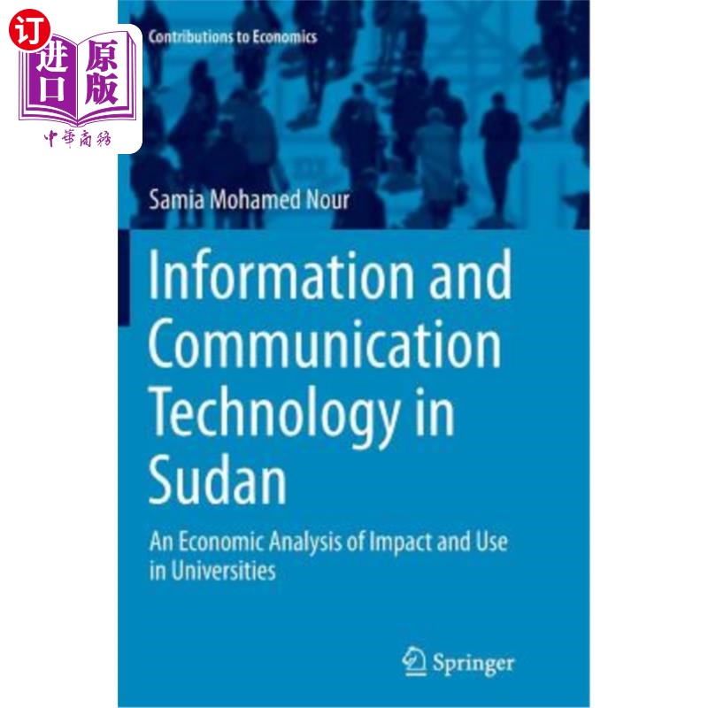 海外直订Information and Communication Technology in Sudan: An Economic Analysis of Impac 苏丹的信息和通信技术:大学