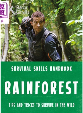贝爷 贝尔 格里尔斯 荒野求生技能手册 雨林 英文原版 Bear Grylls Survival Skills Rainforest 青少年科普【中商原版】