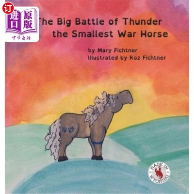 海外直订The Big Battle of Thunder the Smallest War Horse 雷霆之战最小的战马