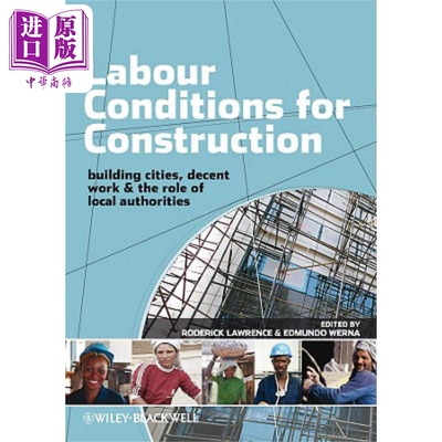 现货 建筑的劳动条件 体面劳动 建设城市及地方当局的作用 Labour Conditions for Construction Roderick Lawr