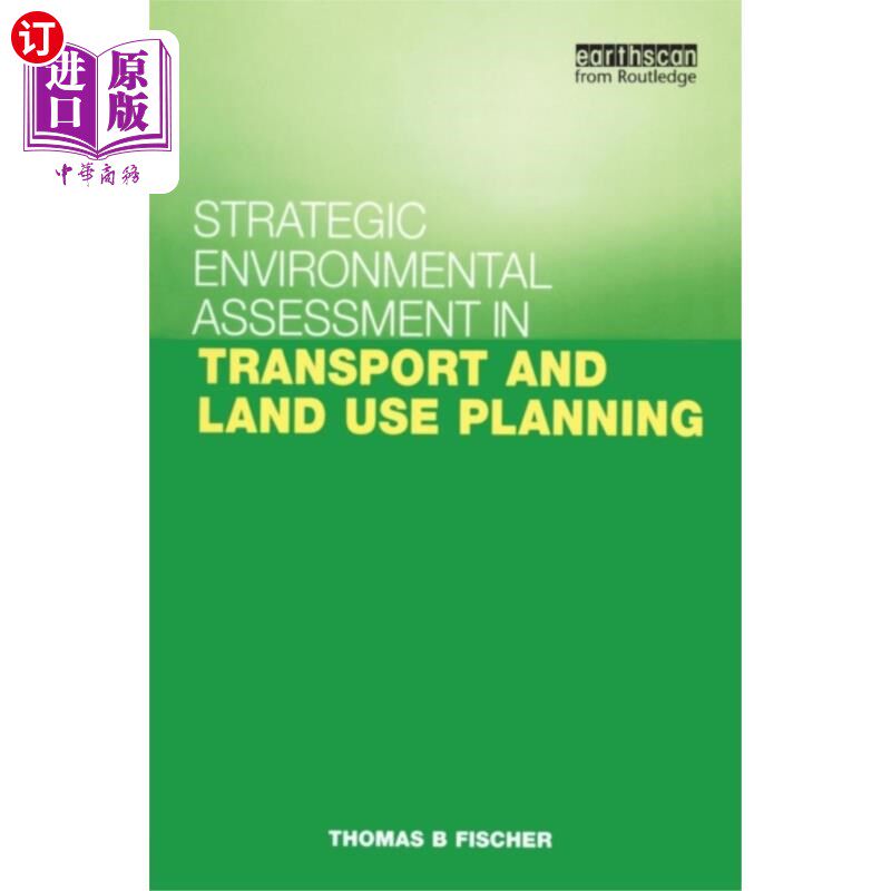 海外直订Strategic Environmental Assessment in Transport ... 运输及土地用途规划策略性环境评估