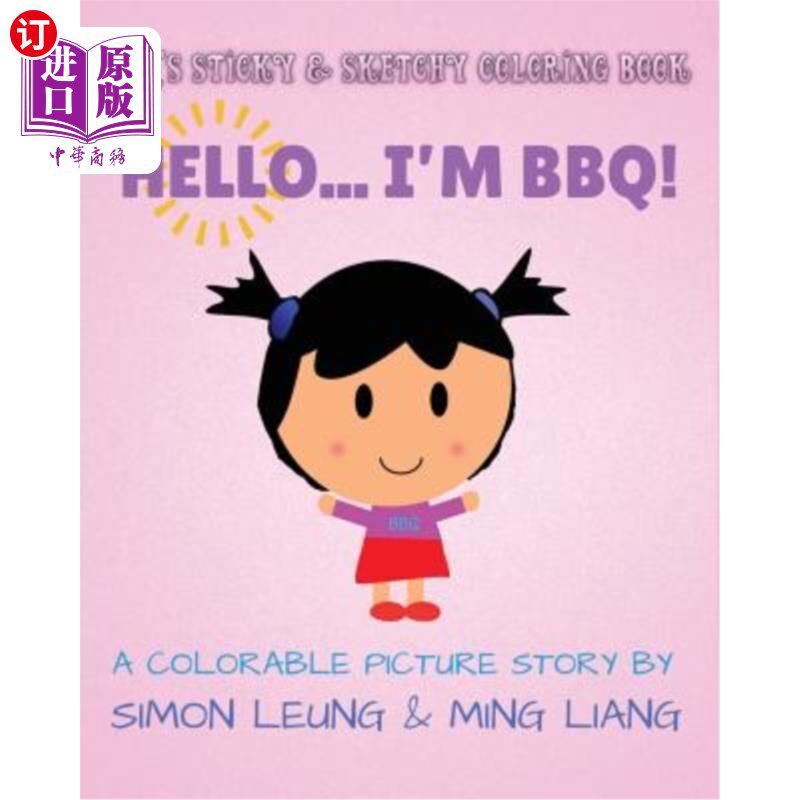 海外直订BBQ's Sticky & Sketchy Coloring Book: Hello... I'm BBQ!: (A Colorable Picture St BBQ的粘性和素描涂色书:你好