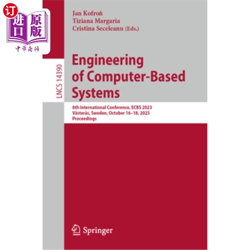 海外直订Engineering of Computer-Based Systems: 8th International Conference, Ecbs 2023,  Engineerin