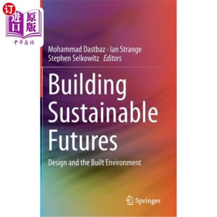 Built 设计与建筑环境 Futures 未来 建设可持续 Environment the and Design Sustainable 海外直订Building