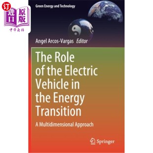 Multidimensional the Vehicle Electric 作用 Energy 海外直订The Transition Role 电动汽车在能源转型中