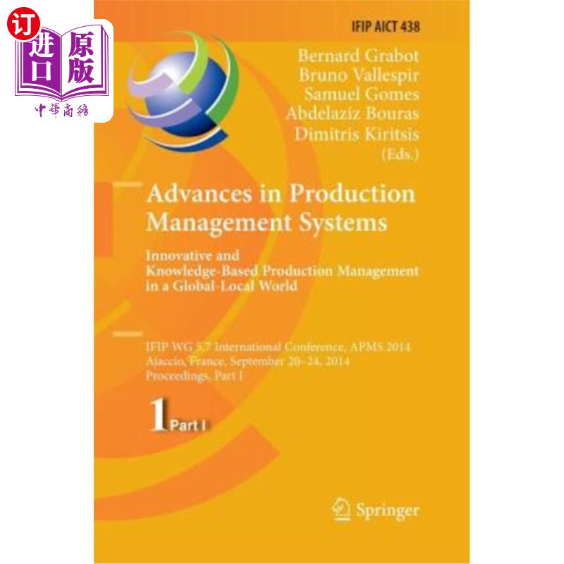 海外直订Advances in Production Management Systems: Innovative and Knowledge-Based Produc 生产管理系统的进展：全球和