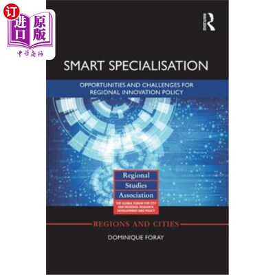 海外直订Smart Specialisation: Opportunities and Challenges for Regional Innovation Polic 智能专业化：区域创新政策的