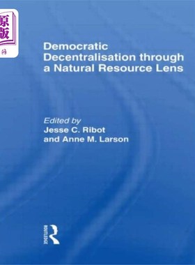 海外直订Democratic Decentralisation through a Natural Re... 自然资源视角下的民主权力下放