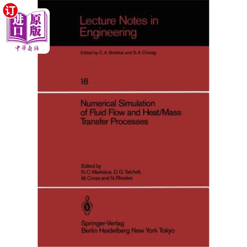 海外直订Numerical Simulation of Fluid Flow and Heat/Mass Transfer Processes 流体流动与传热传质过程的数值模拟