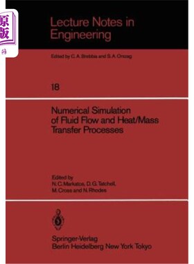 海外直订Numerical Simulation of Fluid Flow and Heat/Mass Transfer Processes 流体流动与传热传质过程的数值模拟