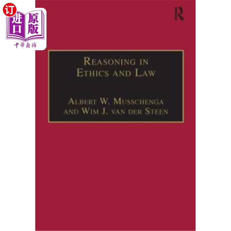 海外直订Reasoning in Ethics and Law: The Role of Theory Principles and Facts 伦理与法律中的推理：理论原则与事实的作