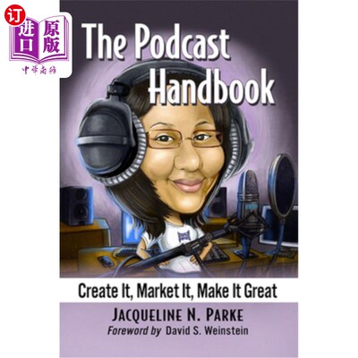 海外直订The Podcast Handbook: Create It, Market It, Make It Great 播客手册:创造它，营销它，使它伟大