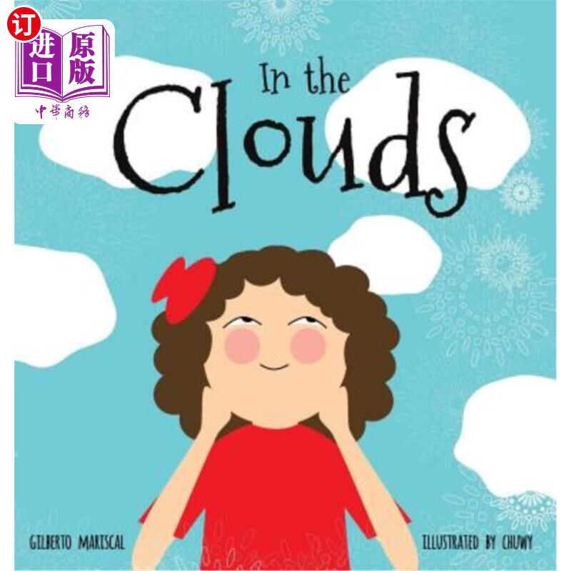海外直订In the Clouds: An illustrated book for kids about a magical journey 《在云端:一本关于神奇旅程的儿童插图书