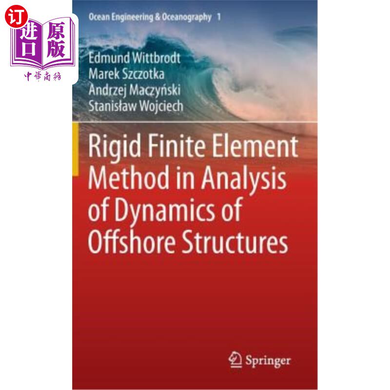 海外直订Rigid Finite Element Method in Analysis of Dynamics of Offshore Structures 海洋结构动力分析中的刚性有限元法