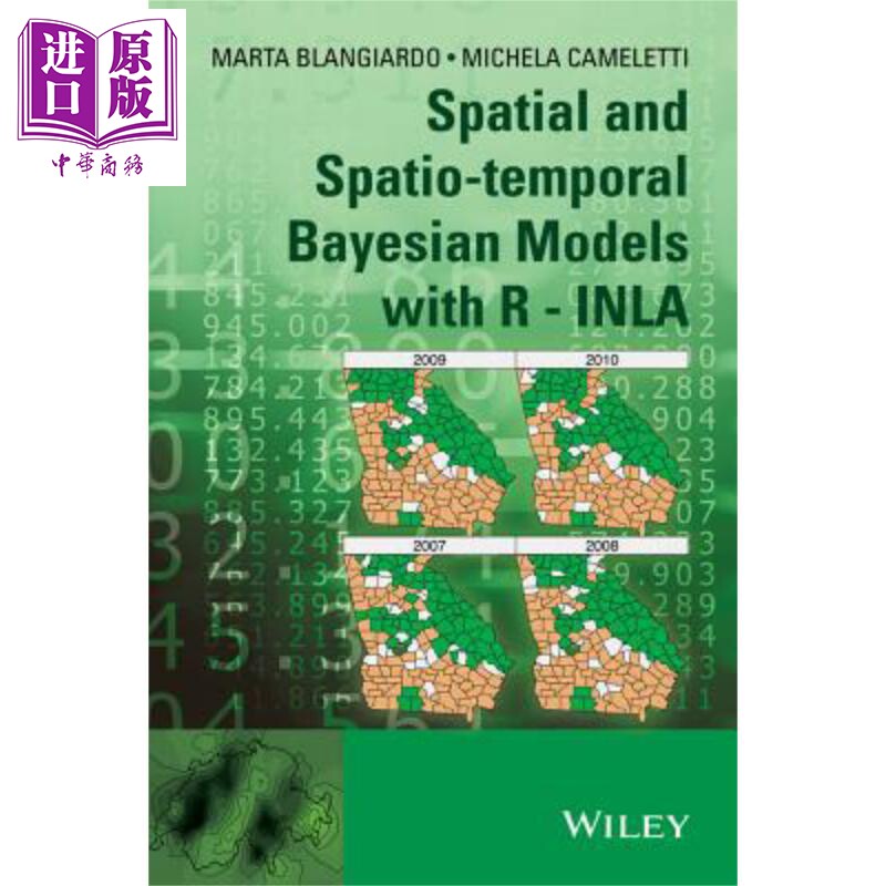 使用技巧的空间与时空贝叶斯模型 INLA Spatial And Spatio Temporal Bayesian Models With R  Inla 英文原版 Marta Blangia