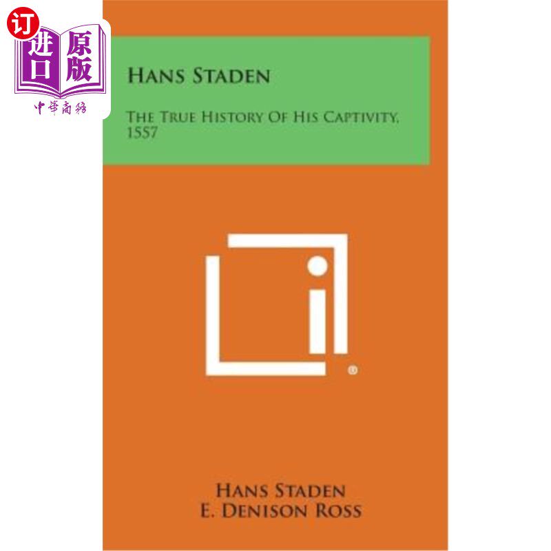 海外直订Hans Staden: The True History of His Captivity, 1557 汉斯·斯塔登：他被囚禁的真实历史，1557年