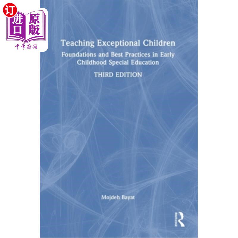 海外直订Teaching Exceptional Children: Foundations and Best Practices in Early Childhood 教育特殊儿童:早期儿童特殊