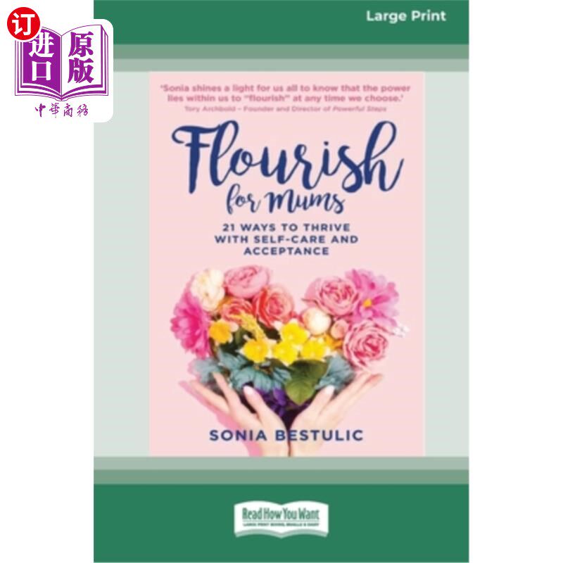 海外直订Flourish for Mums: 21 Ways to thrive with self care and acceptance [16pt Large P 为妈妈们茁壮成长:21种自我
