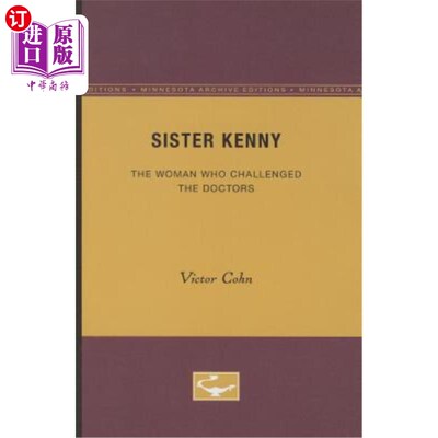 海外直订医药图书Sister Kenny: The Woman Who Challenged the Doctors 肯尼修女:挑战医生的女人