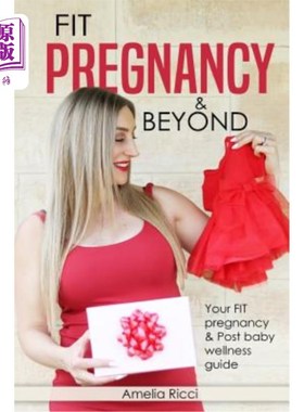 海外直订医药图书FIT Pregnancy and Beyond: Your fit pregnancy & Post baby shape up guide 适合孕期及以后：适合孕期及