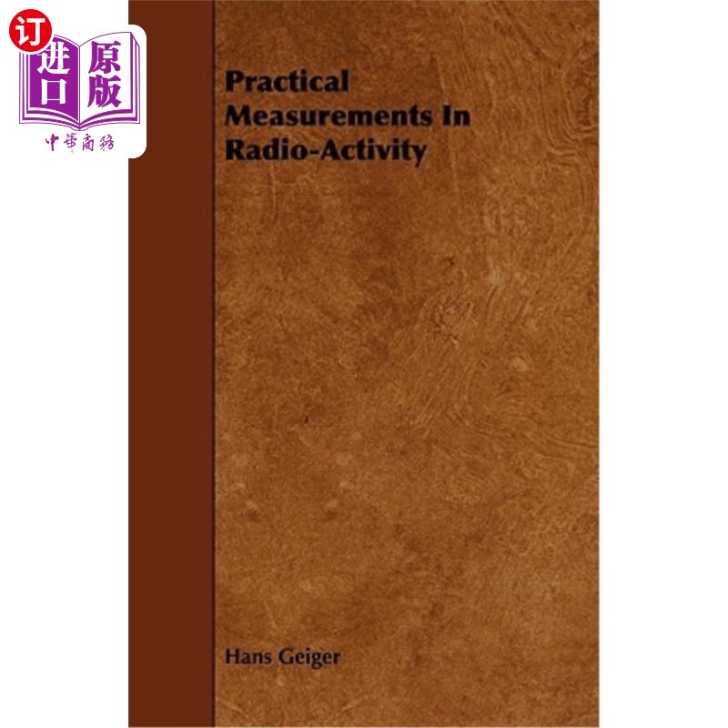海外直订Practical Measurements in Radio-Activity 无线电活动中的实用测量