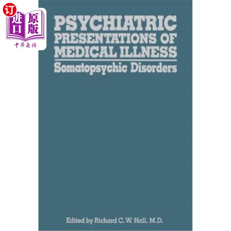 海外直订医药图书Psychiatric Presentations of Medical Illness: Somatopsychic Disorders 医学疾病的精神表现：躯体精神障碍