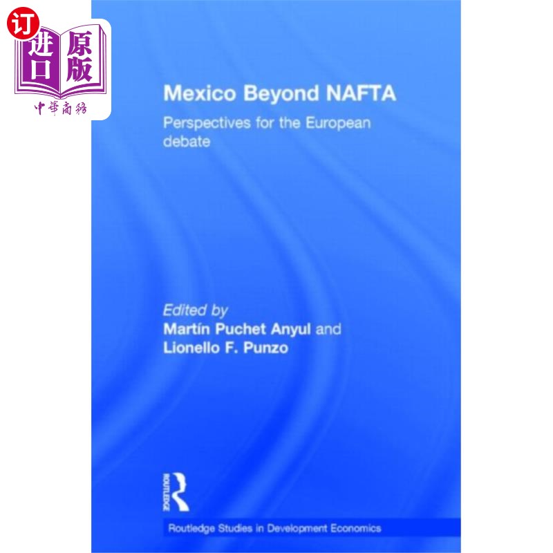 海外直订Mexico Beyond NAFTA 墨西哥超越北美自由贸易协定