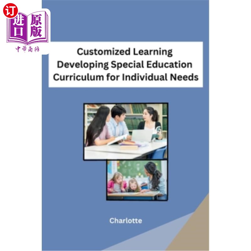 海外直订Customized Learning Developing Special Education Curriculum for Individual Needs 定制学习为个人需要开发特殊